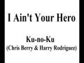 Kunoku I ain't your hero.mp4