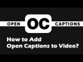 How to Add Open Captions to a Video Easily?